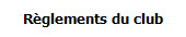R�glements du club